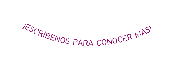 Escríbenos para conocer más